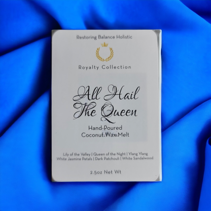 All Hail The Queen Wax Melt - Restoring Balance Shop