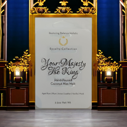 Your Majesty The King Wax Melt - Restoring Balance Shop